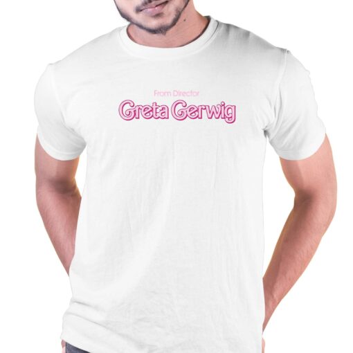 From Director Greta Gerwig Barbie T-shirt