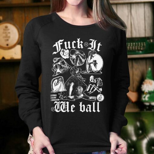 Fuck It We Ball Humans T-shirt