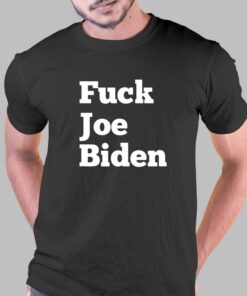 Fuck Joe Biden T-shirt Fuck Joe Biden T-shirt