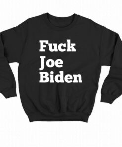 Fuck Joe Biden T-shirt 3 Fuck Joe Biden T shirt 4