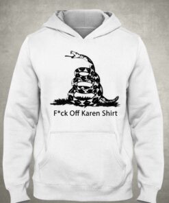 Fuck Off Karen Shirt T shirt 3