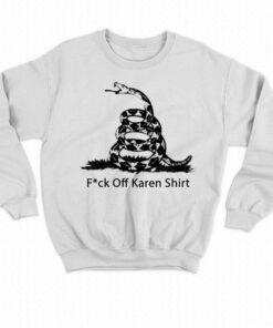 Fuck Off Karen Shirt T shirt 4