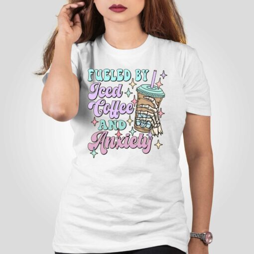 Fueled By Iced Coffee And Anxiety Comfort Colors T-shirt