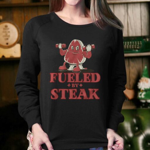 Fueled By Steak Shirt