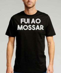 Fui Ao Mossar Shirt Fui Ao Mossar Shirt