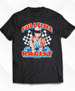 Fulltime Racis T-shirt Fulltime Racis T-shirt