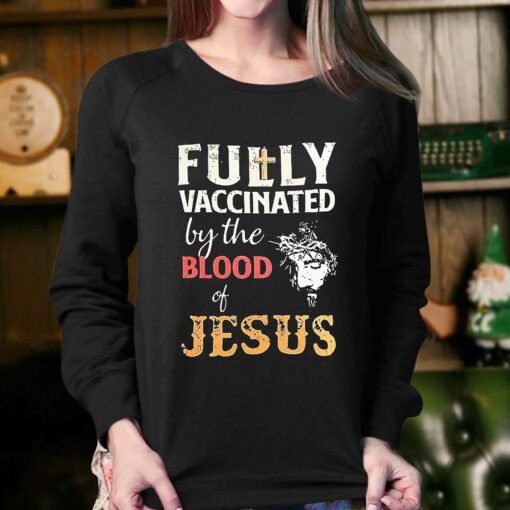 Fully Vaccinated By The Blood Of Jesus Shirt