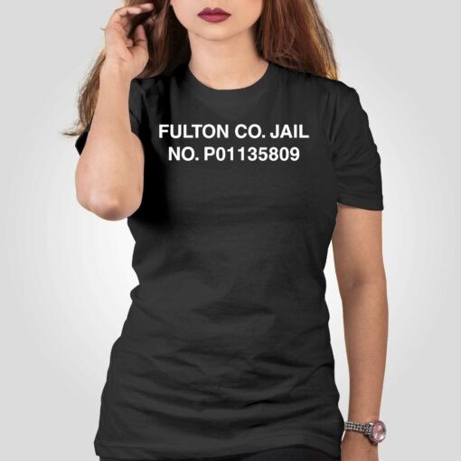 Fulton Co Jail No P01135809 Shirt