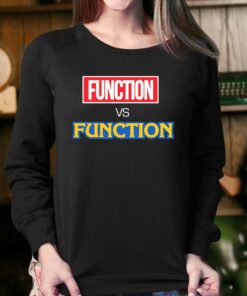 Function Vs Function Shirt 4