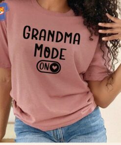 Funny Grandma Mode On Tshirt Grandma Gift Mother’s Day Funny Grandma Mode On Tshirt Grandma Gift Mother’s Day
