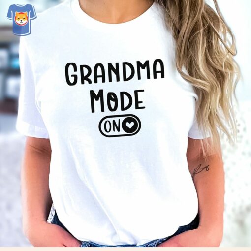 Funny Grandma Mode On Tshirt Grandma Gift Mother’s Day