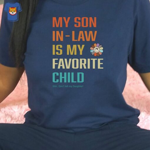 Funny Mother-in-law T Shirt My Son-in-law Is My Favorite Child