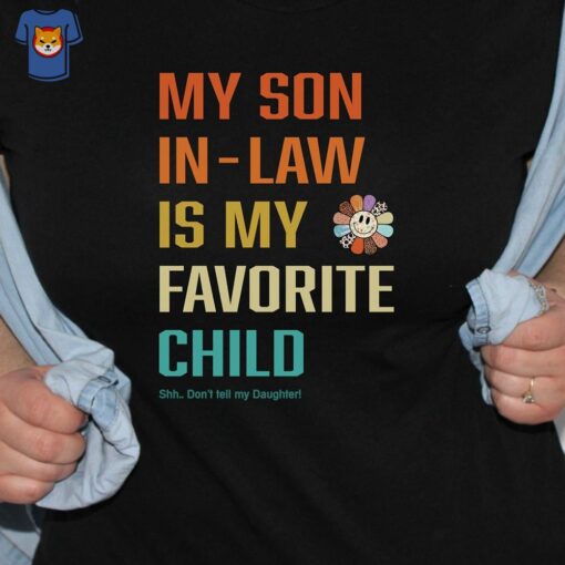 Funny Mother-in-law T Shirt My Son-in-law Is My Favorite Child