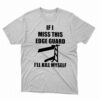 Gamble If I Miss This Edge Guard I’ll Kill Myself T-shirt