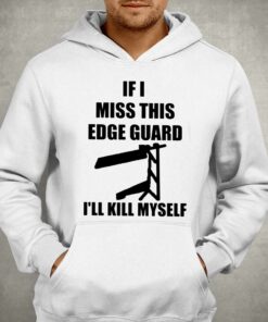 Gamble If I Miss This Edge Guard I'll Kill Myself T-shirt 2 Gamble If I Miss This Edge Guard Ill Kill Myself T shirt 3