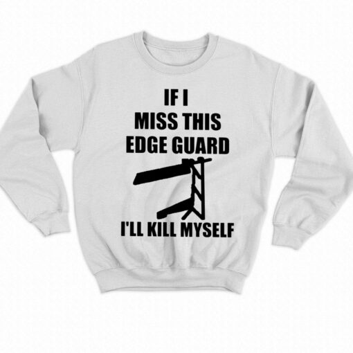 Gamble If I Miss This Edge Guard I’ll Kill Myself T-shirt