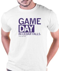 Game Day In Cedar Falls Shirt Game Day In Cedar Falls Shirt