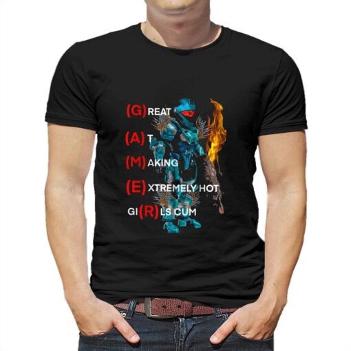 Gamer Great At Making Extremely Hot Cirls Cum T-shirt