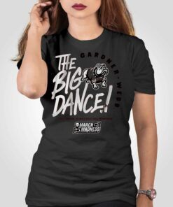 Gardner-webb The Big Dance T-shirt Gardner-webb The Big Dance T-shirt