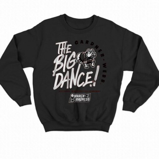 Gardner-webb The Big Dance T-shirt