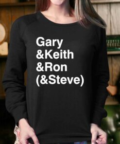Gary Keith Ron Steve Shirt 4