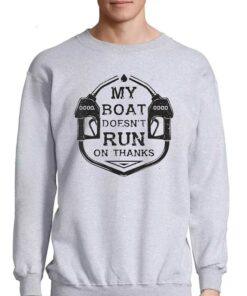 Gas My Boat Doesnt Run On Thanks Shirt 3 Gas My Boat Doesnt Run On Thanks Shirt 4