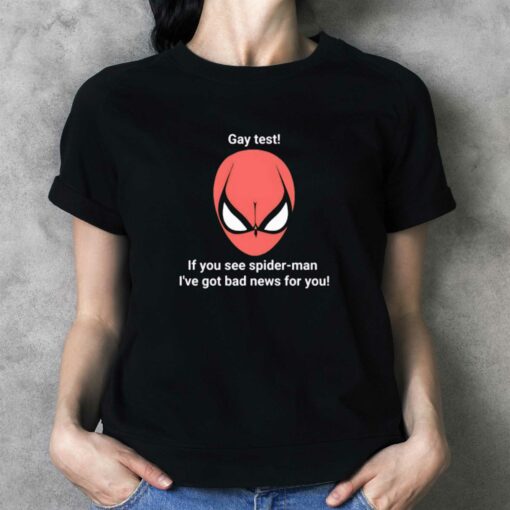 Gay Test If You See Spider- Man T-shirt