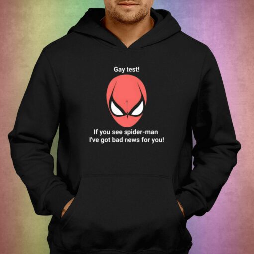 Gay Test If You See Spider- Man T-shirt