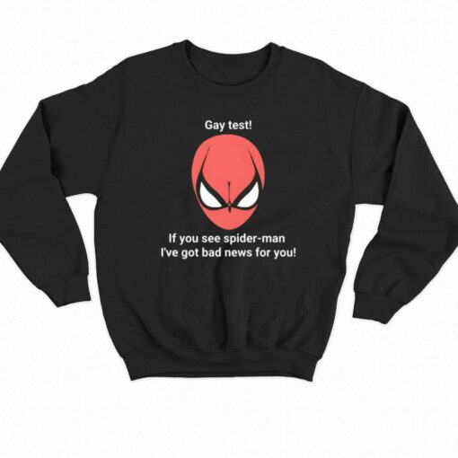 Gay Test If You See Spider- Man T-shirt