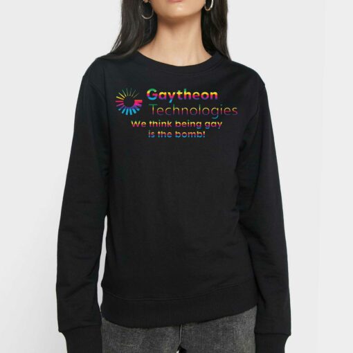 Gaytheon Technologies We Think Being Gay Is The Bomb T-shirt