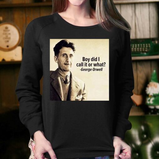 George Orwell Boy Did I Call It Or What Elon Musk T-shirt