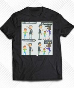 Get A Girlfriend Son Meme T-shirt Get A Girlfriend Son Meme T-shirt