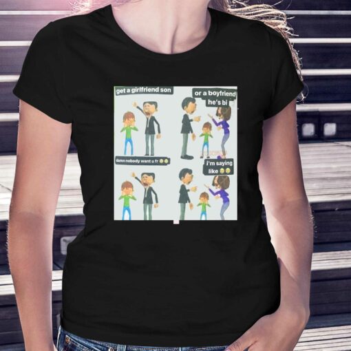 Get A Girlfriend Son Meme T-shirt