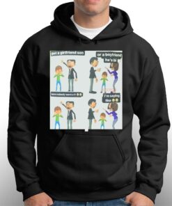 Get A Girlfriend Son Meme T shirt 3
