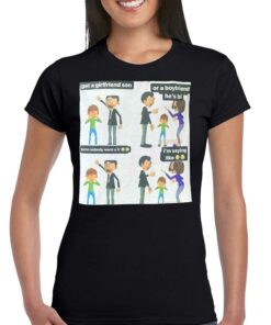 Get A Girlfriend Son Or A Boyfriend He’s Bi Meme Shirt Get A Girlfriend Son Or A Boyfriend He’s Bi Meme Shirt