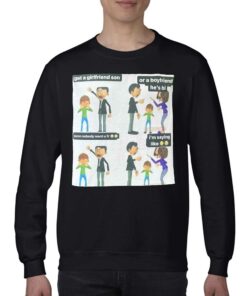 Get A Girlfriend Son Or A Boyfriend He's Bi Meme Shirt 3 Get A Girlfriend Son Or A Boyfriend Hes Bi Meme Shirt 4