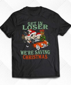 Get In Loser Were Saving Christmas Acdc T-shirt Get In Loser Were Saving Christmas Acdc T-shirt