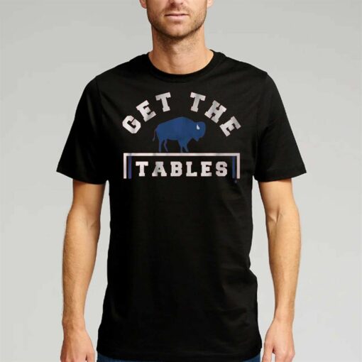 Get The Tables Shirt