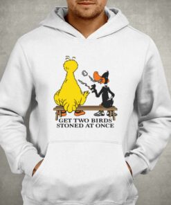 Get Two Birds Stoned At Once T-shirt 2 Get Two Birds Stoned At Once T shirt 3