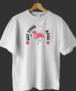 Get Your Pink Back Pink Flamingo Shirt Sweatshirt 1