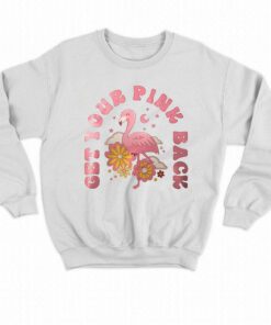 Get Your Pink Back Sweatshirt 4