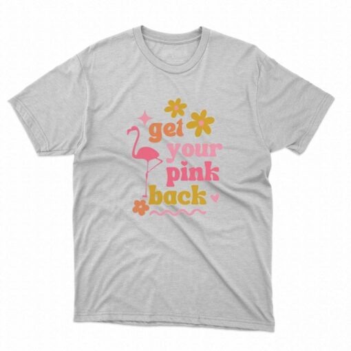 Get Your Pink Back T-shirt Hoodie