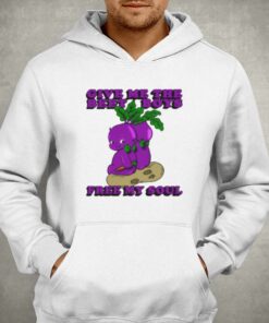 Give Me The Beet Boys And Free My Soul T shirt 3