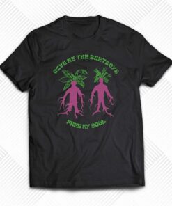 Give Me The Beetboys Free My Soul Shirt Give Me The Beetboys Free My Soul Shirt