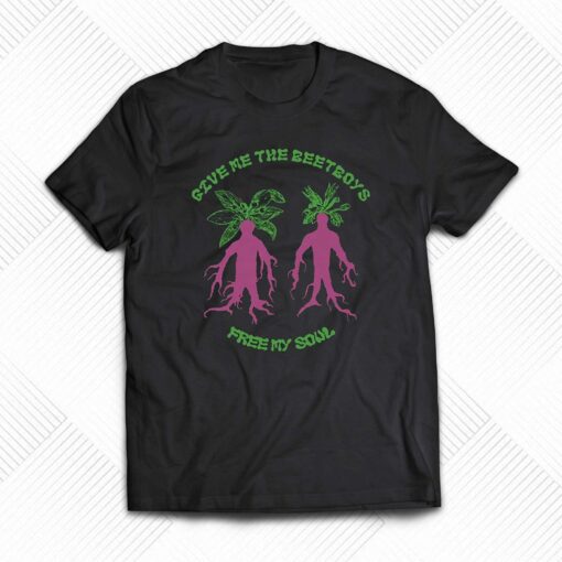 Give Me The Beetboys Free My Soul Shirt