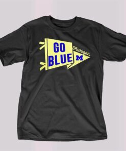 Go Blue Michigan Wolverine Shirt Go Blue Michigan Wolverine Shirt