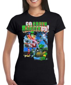 Go Green Ranger Go Green Ranger Shirt Go Green Ranger Go Green Ranger Shirt