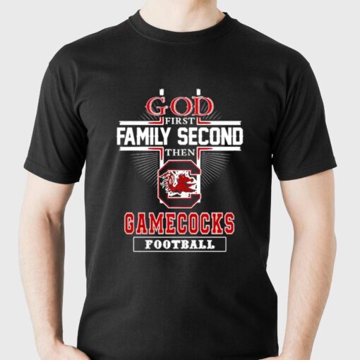 God Family Second First Then Gamecocks Basketball T-shirt