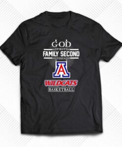 God First Family Second Then Arizona Wildcats Basketball Shirt God First Family Second Then Arizona Wildcats Basketball Shirt