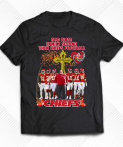 God First Family Second Then Chiefs Football Kansas City Chiefs T-shirt God First Family Second Then Chiefs Football Kansas City Chiefs T-shirt